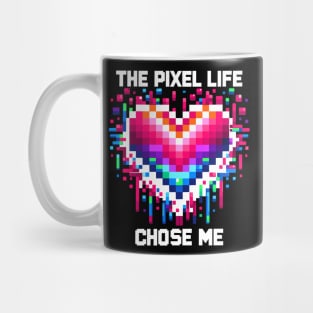 The Pixel Life Chose Me Mug